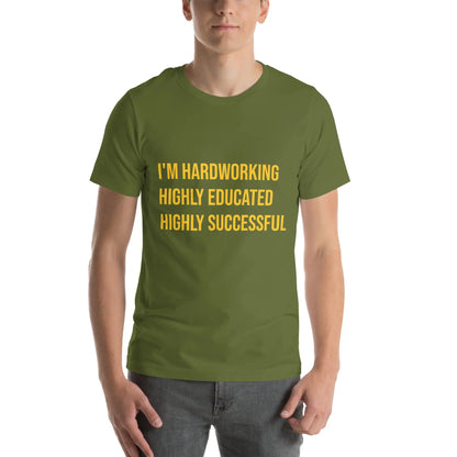 I'm Hardworking Unisex T-shirt - Image #6