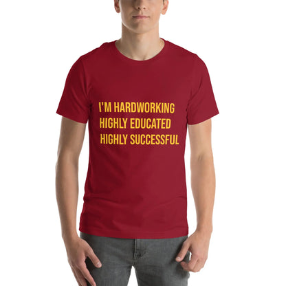 I'm Hardworking Unisex T-shirt - Image #3