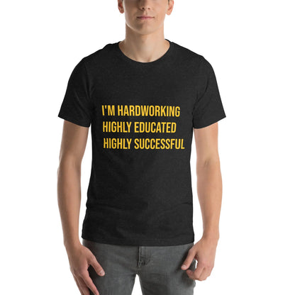 I'm Hardworking Unisex T-shirt - Image #2