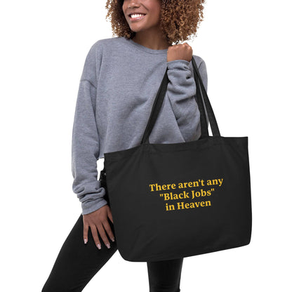 No Black Jobs Large tote bag